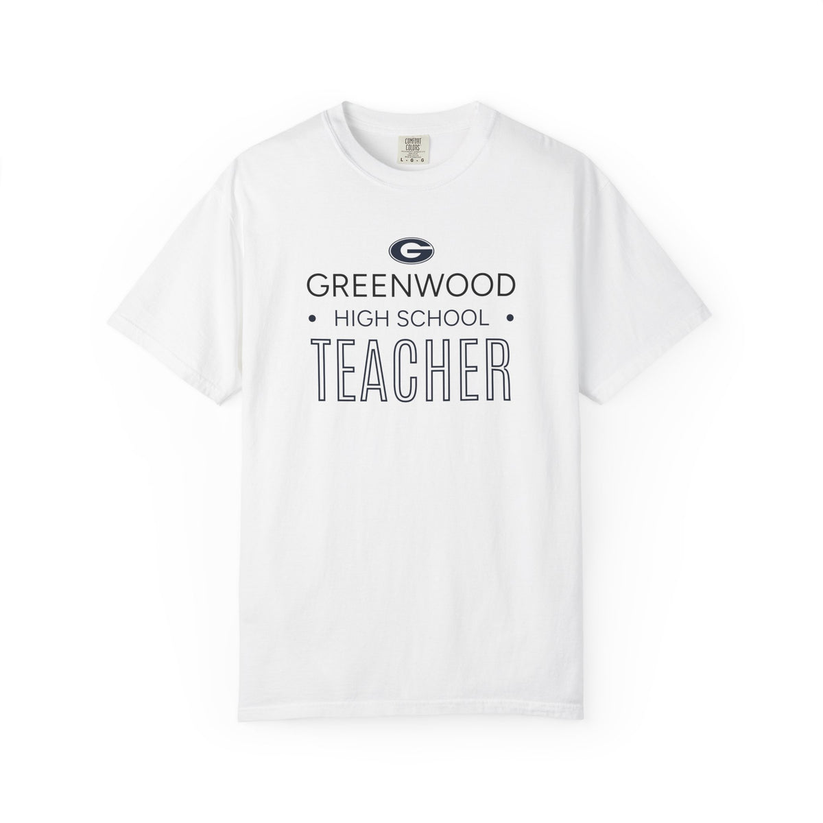 GWD Teachers - GHS - Teacher  | Comfort Colors