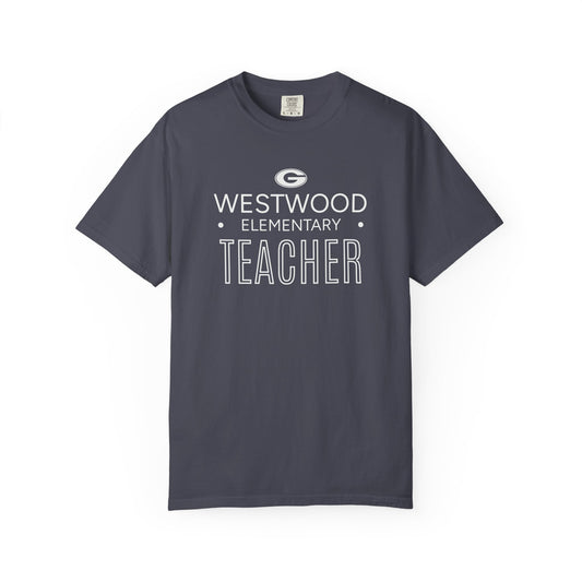 GWD Teachers - Westwood - Teacher  | Comfort Colors