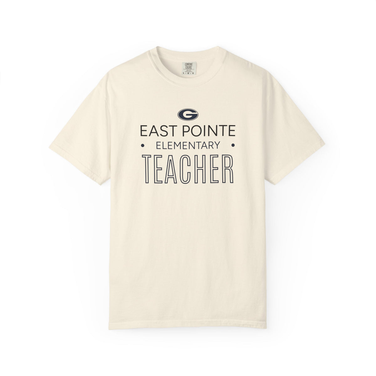 GWD Teachers - East Pointe - Teacher  | Comfort Colors