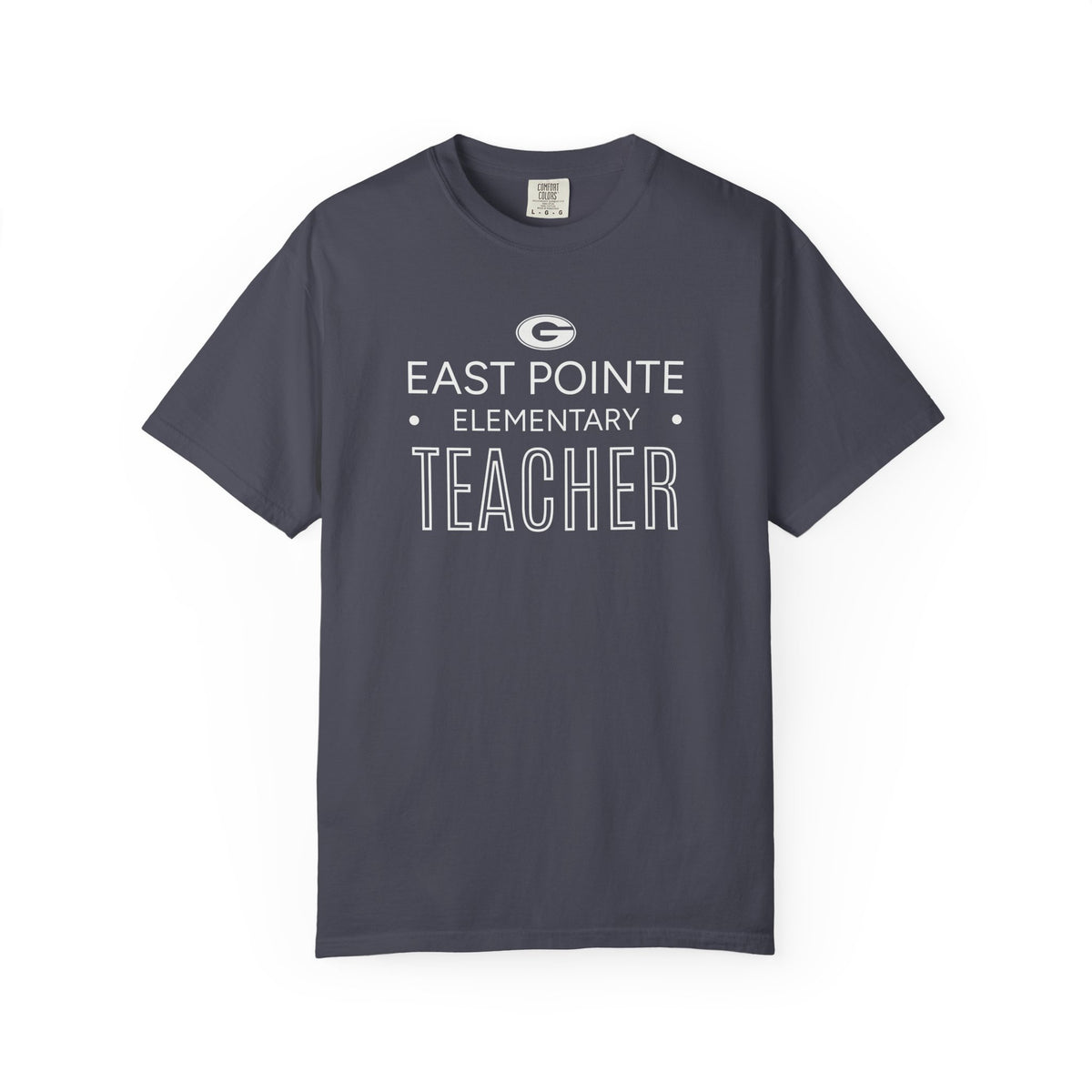 GWD Teachers - East Pointe - Teacher  | Comfort Colors
