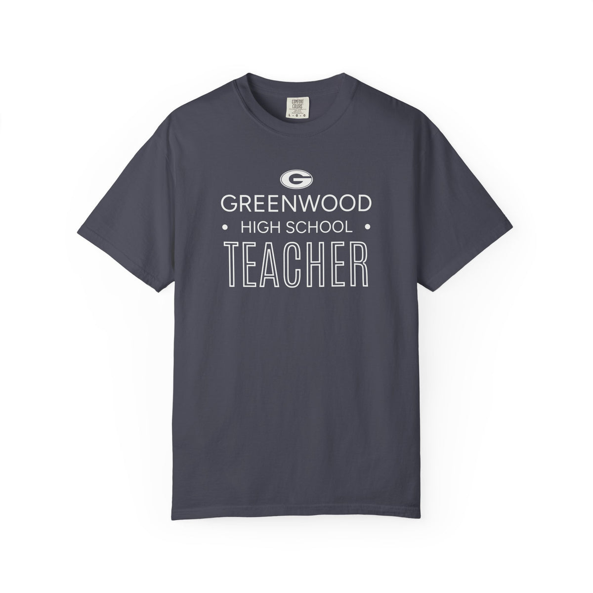 GWD Teachers - GHS - Teacher  | Comfort Colors