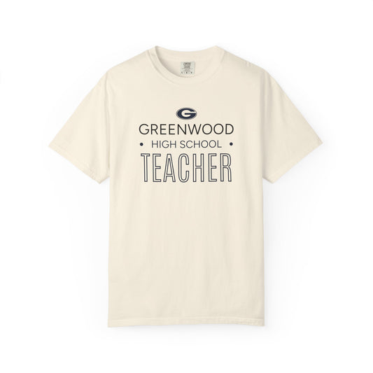GWD Teachers - GHS - Teacher  | Comfort Colors